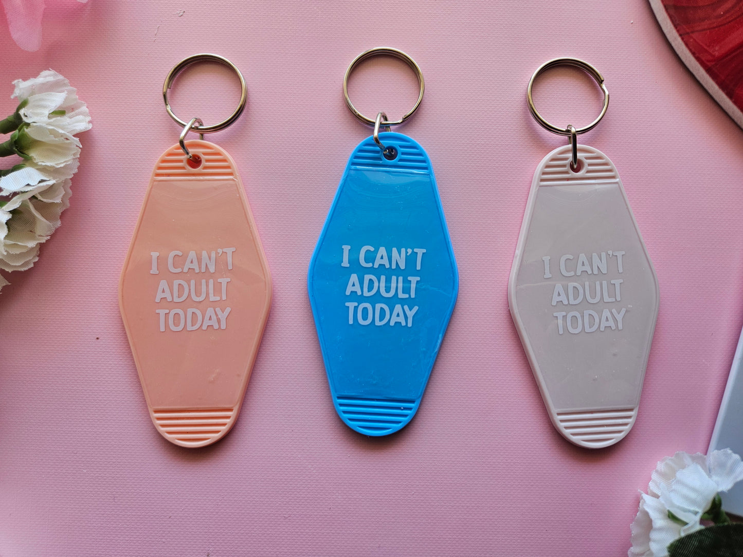 I Can't Adult Today Keychain